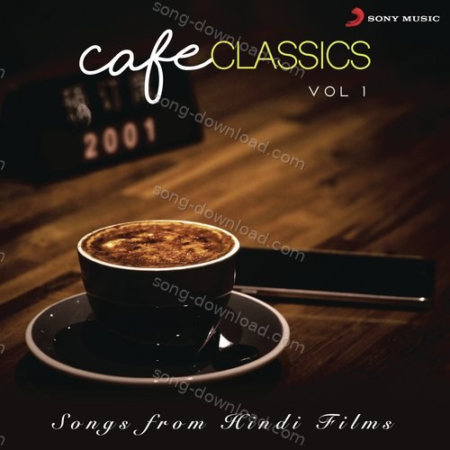 Cafe Classics, Vol. 1 Aadesh Shrivastava MP3 Download